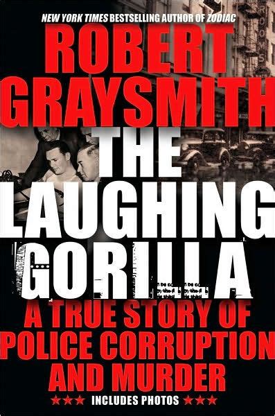 The Laughing Gorilla The True Story of the Hunt for One of America s First Serial Killers Kindle Editon