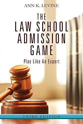 The Law School Admission Game Play Like An Expert Third Edition Kindle Editon