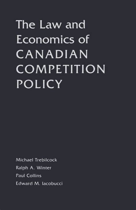 The Law and Economics of Canadian Competition Policy Doc