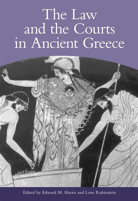 The Law and the Courts in Ancient Greece Reader