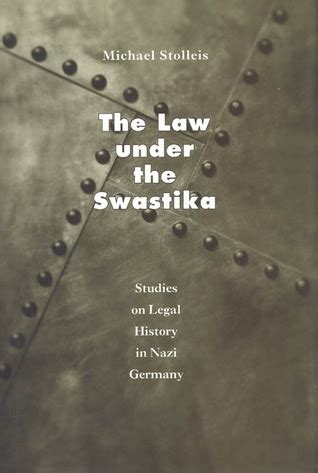 The Law under the Swastika Studies on Legal History in Nazi Germany PDF