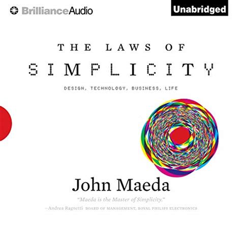 The Laws of Simplicity Simplicity Design Technology Business Life