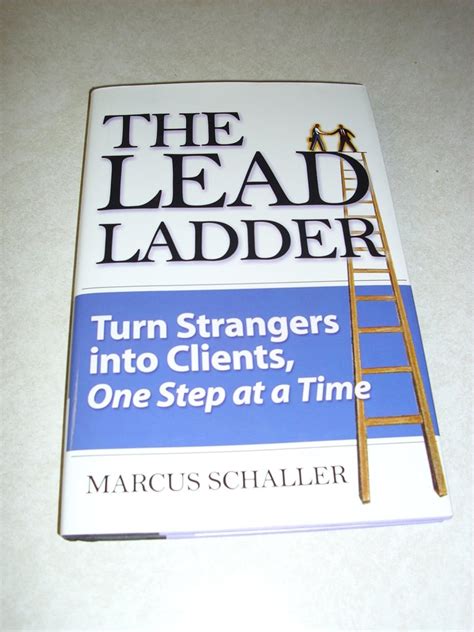 The Lead Ladder Turn Strangers Into Clients, One Step At A Time 1st Edition PDF