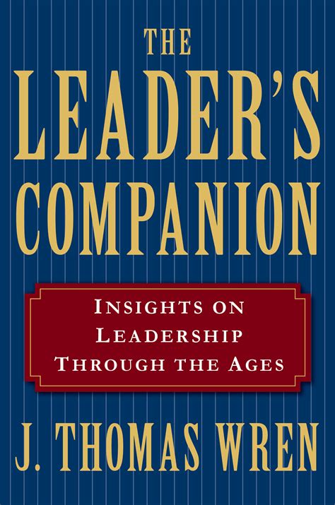 The Leaders Companion: Insights on Leadership Through the Ages Ebook Doc