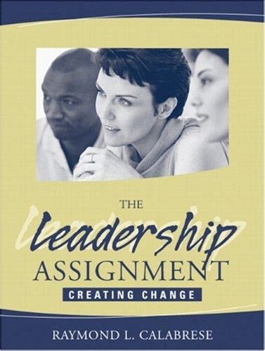 The Leadership Assignment: Creating Change Ebook Ebook Epub