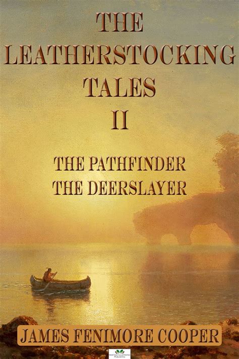 The Leatherstocking Tales Vol 2 The Pathfinder The Deerslayer Kindle Editon