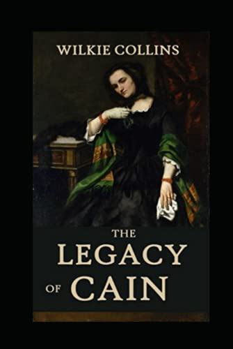 The Legacy of Cain Annotated Original 1889 Edition Reader