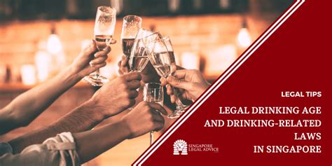 The Legal Labyrinth: Exploring the Legal Age to Drink in Singapore