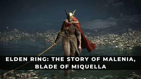 The Legend of Malenia, Blade of Miquella