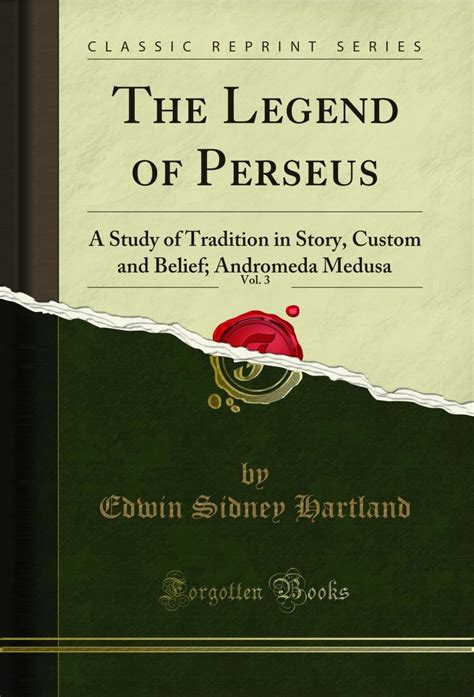 The Legend of Perseus A Study of Tradition in Story Custom and Belief Doc