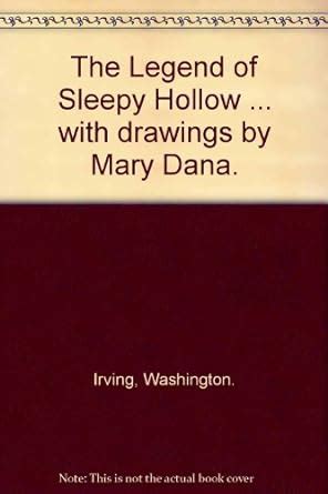 The Legend of Sleepy Hollow with drawings by Mary Dana Doc