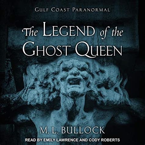 The Legend of the Ghost Queen Gulf Coast Paranormal Reader