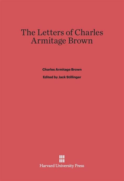 The Letters of Charles Armitage Brown Reader