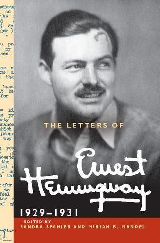 The Letters of Ernest Hemingway Volume 4 1929-1931 The Cambridge Edition of the Letters of Ernest Hemingway Reader