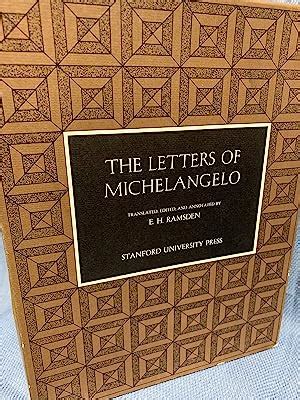 The Letters of Michelangelo Translated from the original Tuscan edited and annotated in two volumes by EH Ramsden Kindle Editon