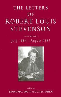 The Letters of Robert Louis Stevenson Volume Five July 1884 August 1887 Kindle Editon