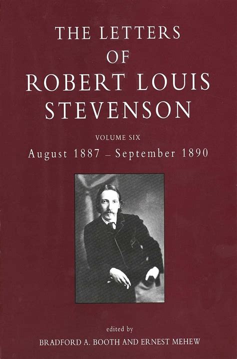 The Letters of Robert Louis Stevenson Volume Six August 1887-September 1890 Reader