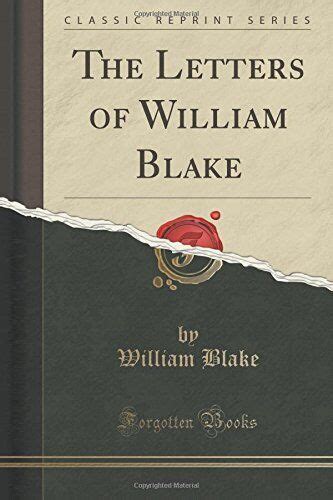 The Letters of William Blake Classic Reprint PDF