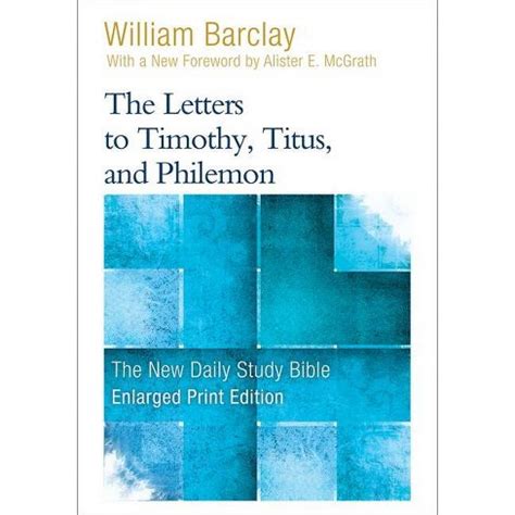 The Letters to Timothy Titus and Philemon Enlarged Print Edition The New Daily Study Bible Epub