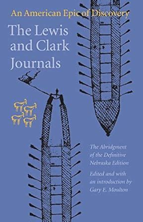 The Lewis and Clark Journals Abridged Edition An American Epic of Discovery Kindle Editon
