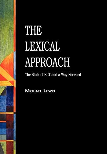 The Lexical Approach The State of ELT and a Way Forward Language Teaching Publications Doc