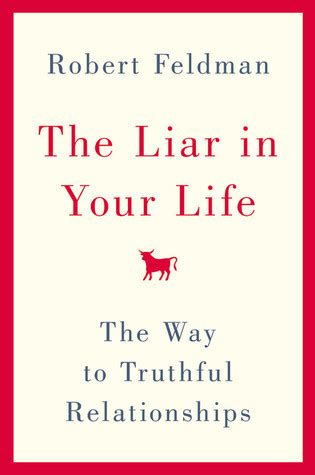 The Liar in Your Life The Way to Truthful Relationships Doc