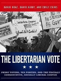 The Libertarian Vote Swing Voters Tea Parties and the Fiscally Conservative Socially Liberal Center Doc