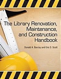 The Library Renovation,maintenance, And Construction Handbook With Cd Kindle Editon
