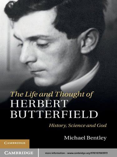 The Life and Thought of Herbert Butterfield History, Science and God PDF
