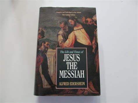 The Life and Times of Jesus the Messiah: New Updated Edition Kindle Editon