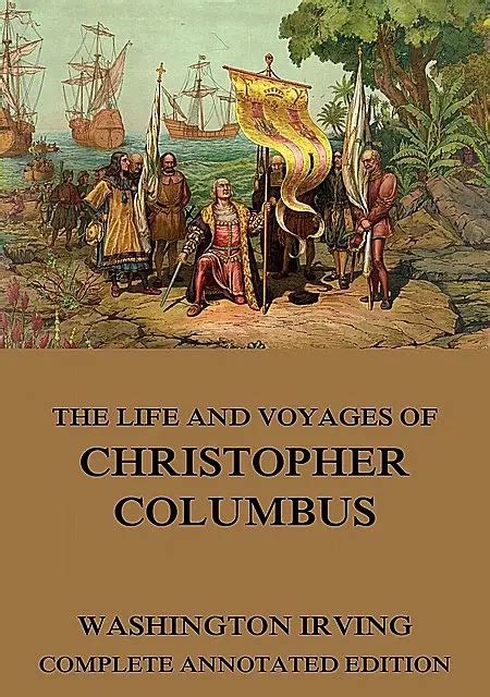 The Life and Voyages of Christopher Columbus Volume III Reader