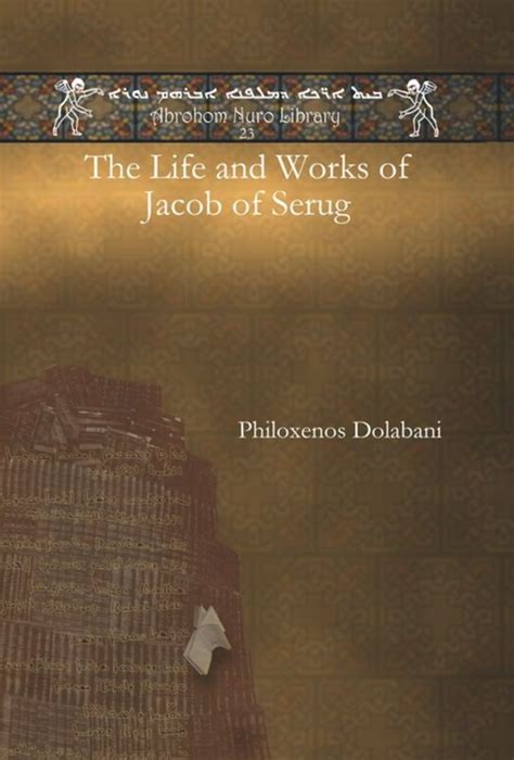 The Life and Works of Jacob of Serug Syriac Edition Reader