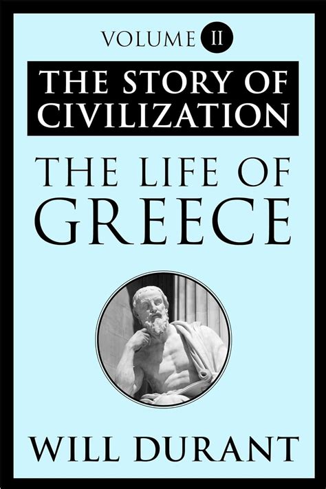 The Life of Greece The Story of Civilization 2