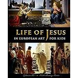 The Life of Jesus in Masterpieces of Art Viking Kestrel picture books Kindle Editon