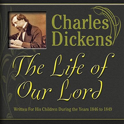 The Life of Our Lord Written For His Children During the years 1846-1849 Kindle Editon