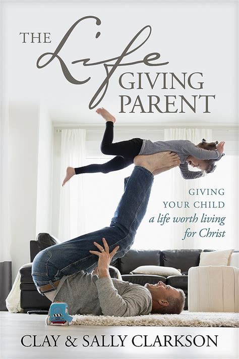 The Lifegiving Parent Giving Your Child a Life Worth Living for Christ PDF