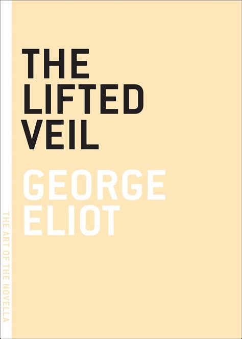 The Lifted Veil The Art of the Novella Doc
