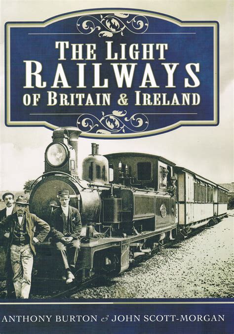 The Light Railways of Britain and Ireland Kindle Editon