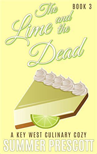 The Lime and the Dead A Key West Culinary Cozy Book 3 Volume 3 Kindle Editon