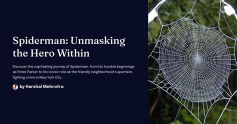 The Limitless Legacy of the Spider-Man Suit: Unmasking the Power Within