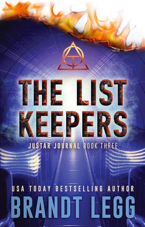 The List Keepers An AOI Thriller The Justar Journal Volume 3 by Brandt Legg 2015-11-29 Reader