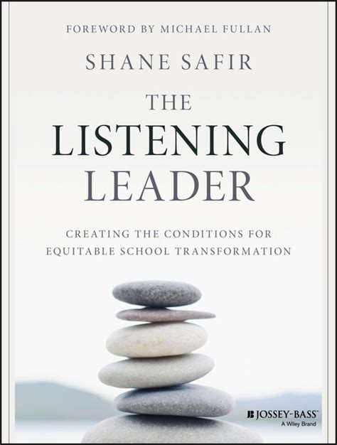 The Listening Leader Creating the Conditions for Equitable School Transformation Kindle Editon