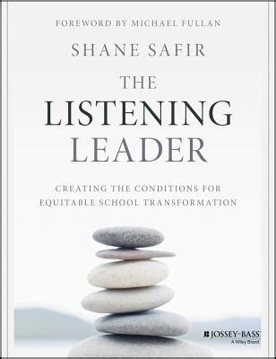 The Listening Leader Creating the Conditions for Equitable School Transformation Kindle Editon