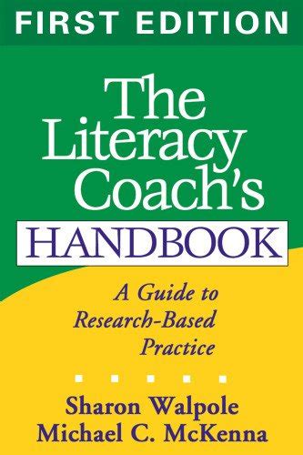 The Literacy Coach s Handbook First Edition A Guide to Research-Based Practice Solving Problems in the Teaching of Literacy Reader