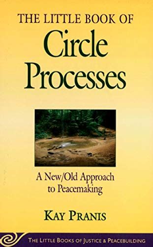 The Little Book of Circle Processes : A New/Old Approach to Peacemaking (The Little Books of Justic Epub