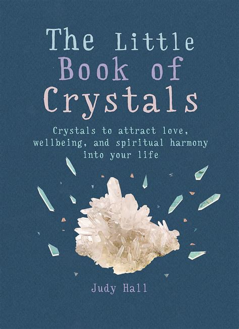 The Little Book of Crystals Crystals to attract love wellbeing and spiritual harmony into your life MBS Little book of Reader