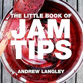 The Little Book of Jam Tips Little Books of Tips PDF