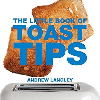 The Little Book of Toast Tips Little Books of Tips Epub