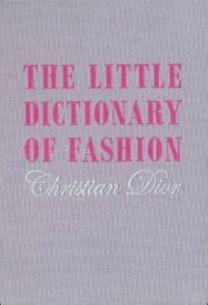 The Little Dictionary of Fashion: A Guide to Dress Sense for Every Woman Ebook Doc