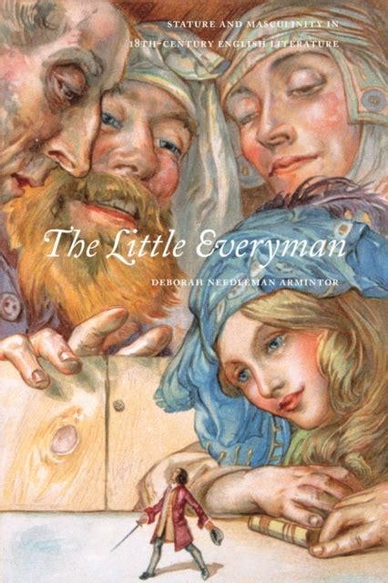The Little Everyman Stature and Masculinity in Eighteenth-Century English Literature PDF